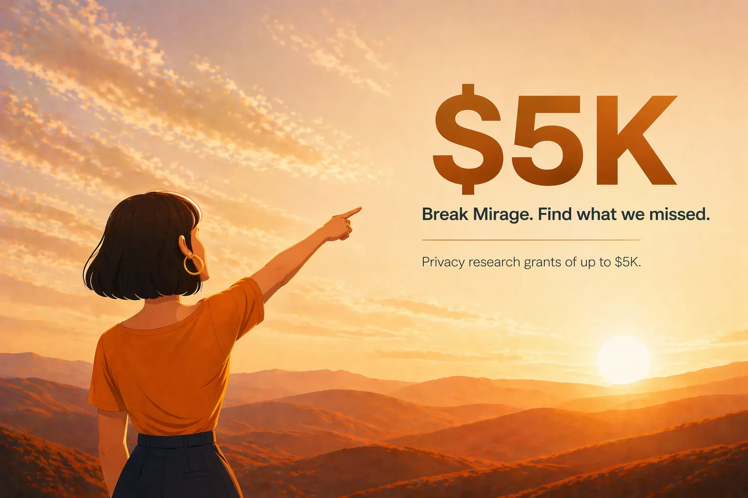 A woman pointing across the desert beside the text: $5K. Break Mirage. Find what we missed. Privacy research grants of up to $5K.